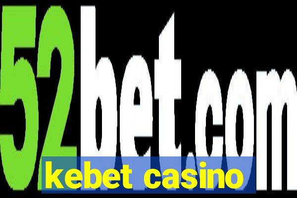 kebet casino